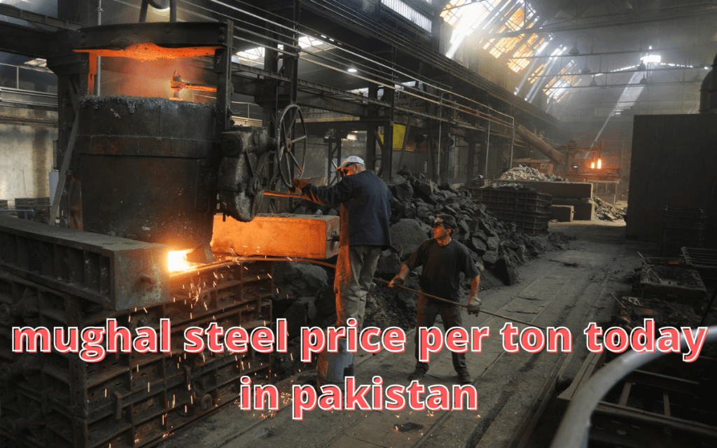 mughal steel price per ton today in pakistan