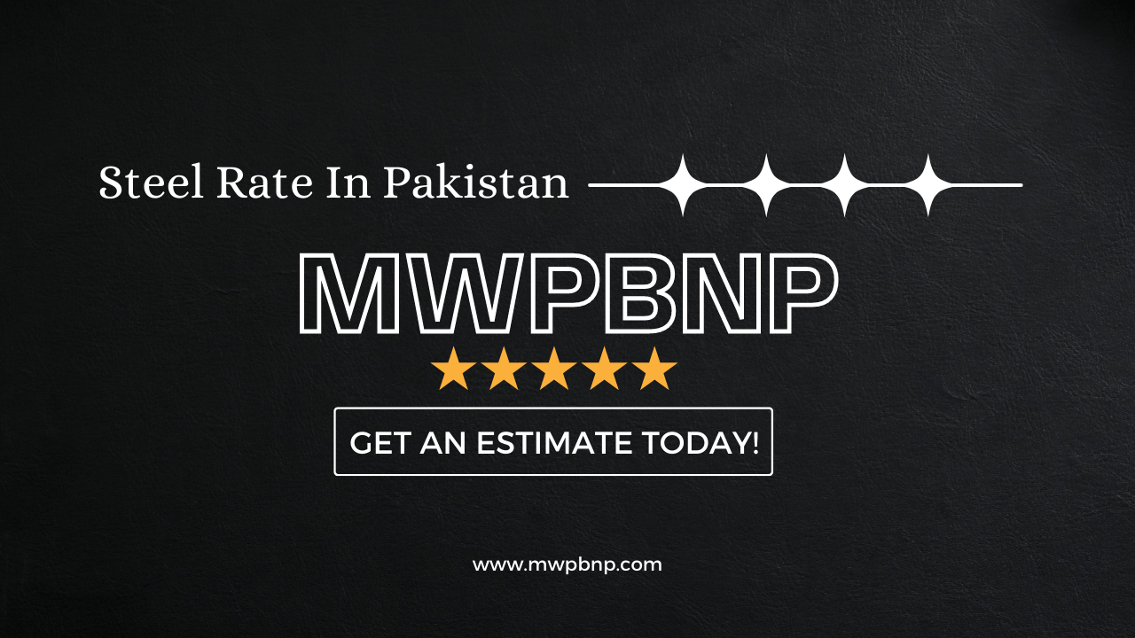 Steel Rate In Pakistan Get An Estimate Today 