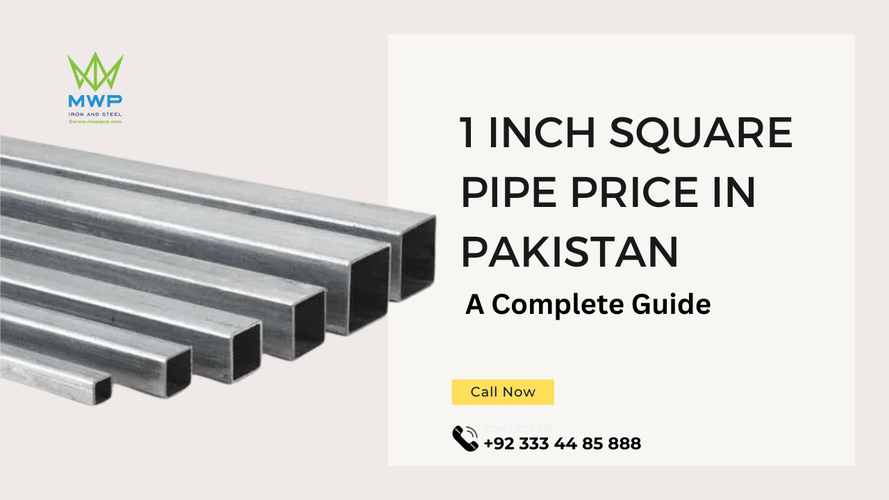 1 Inch Square Pipe Price In Pakistan A Complete Guide MWPBNP Iron 