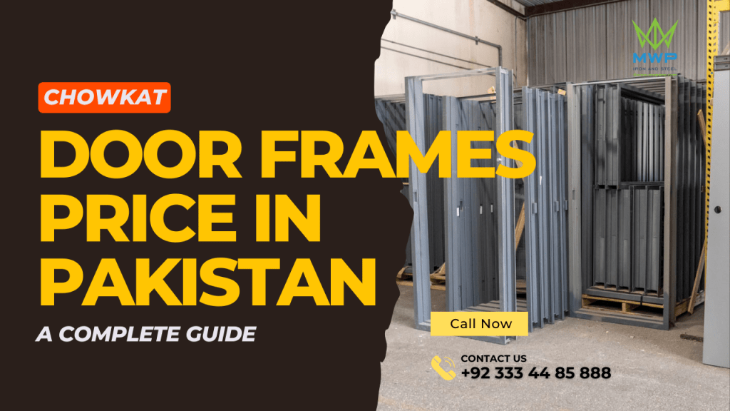 Chowkat Door Frames Price in Pakistan A Complete Guide MWPBNP Iron